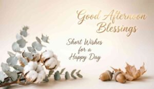 Good Afternoon Blessings
