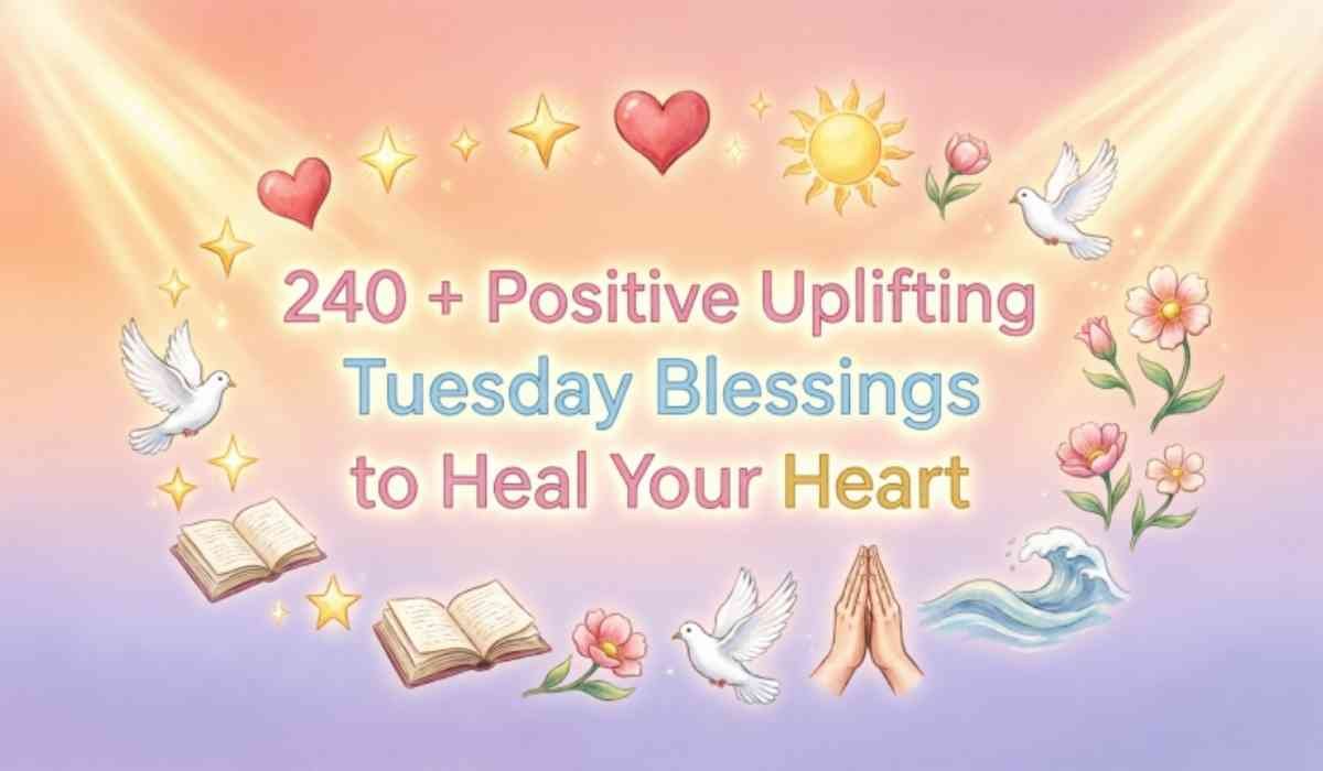 Positive Uplifting Tuesday Blessings