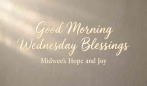 Good Morning Wednesday Blessings