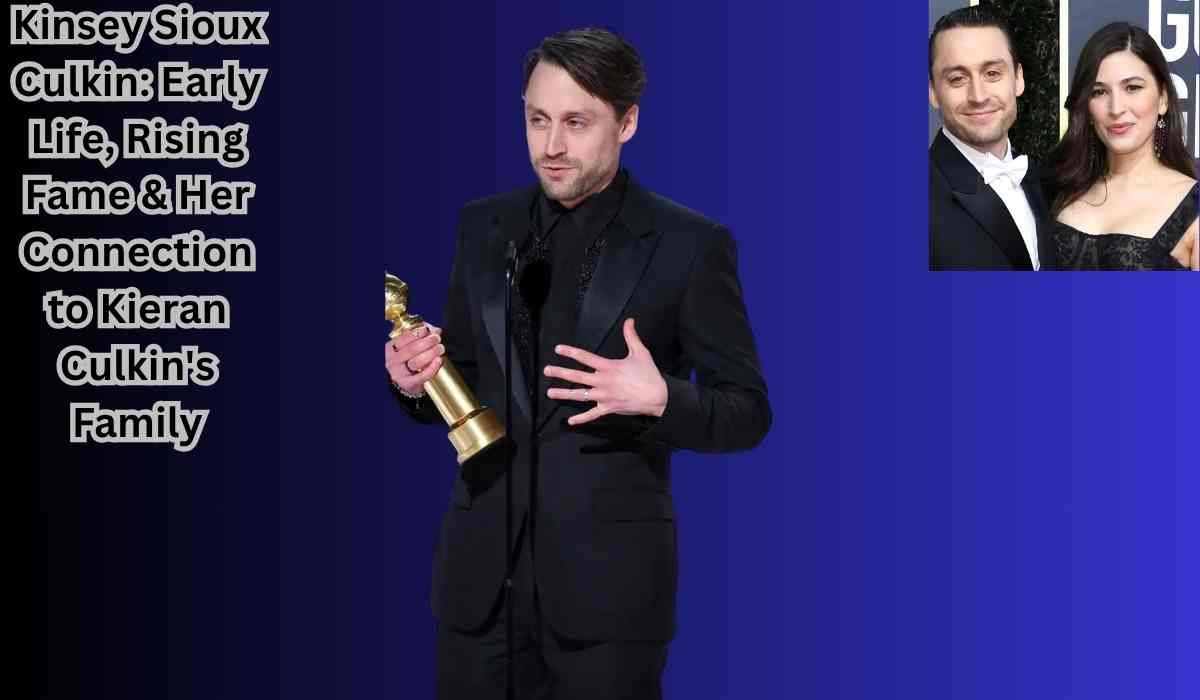 Who Is Kinsey Sioux Culkin